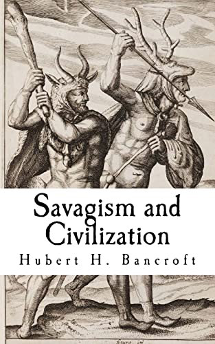 9781727162547: Savagism and Civilization