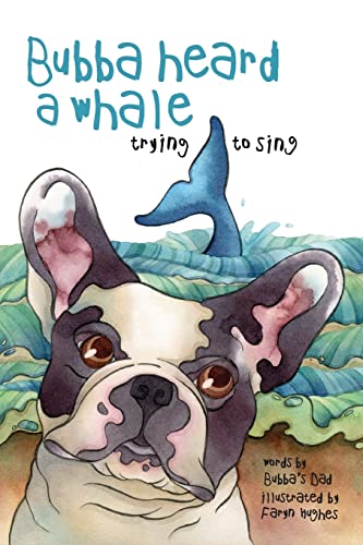 Stock image for Bubba Heard a Whale (Trying to Sing): Volume 3 for sale by WorldofBooks