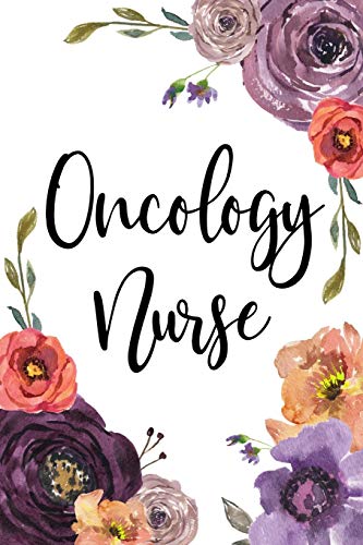 Stock image for Oncology Nurse: Oncology Nurse Notebook, Oncology Nurse Gift, Oncologist Student Journal, College Ruled Blank Lined Notebook for sale by Revaluation Books