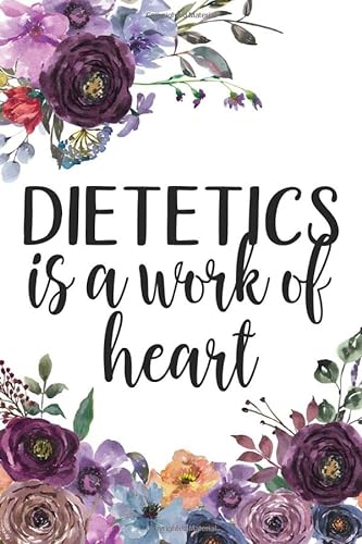 Stock image for Dietetics Is A Work Of Heart for sale by Revaluation Books