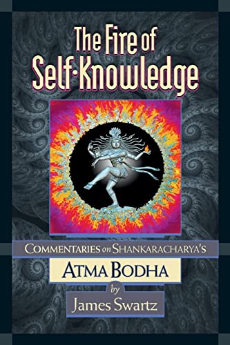 9781727175639: The Fire of Self-Knowledge: Commentaries on Shankaracharya's Atma Bodha