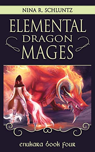 Beispielbild fr Elemental Dragon Mages: Enukara Book Four zum Verkauf von THE SAINT BOOKSTORE