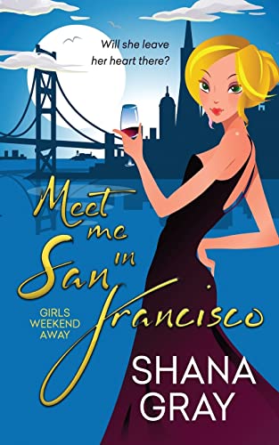 9781727183580: Meet Me In San Francisco (Girls Weekend Away)
