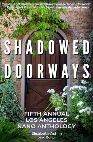 Beispielbild für Shadowed Doorways: Fifth Annual NaNo Los Angeles Anthology zum Verkauf von Bayside Books