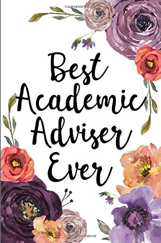 Stock image for Best Academic Adviser Ever: Academic Adviser Notebook, Gifts for Academic Adviser, College Adviser Gifts, College Ruled Blank Lined Notebook for sale by Revaluation Books