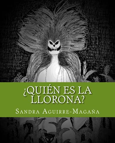 Imagen de archivo de ¿Qui n es La Llorona?: Who is the Weeping Woman? a la venta por Better World Books: West