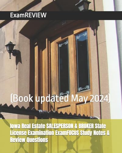 Beispielbild fr Iowa Real Estate SALESPERSON & BROKER State License Examination ExamFOCUS Study Notes & Review Questions zum Verkauf von THE SAINT BOOKSTORE