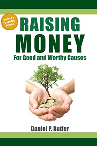 Stock image for Raising Money For Good and Worthy Causes for sale by ThriftBooks-Atlanta