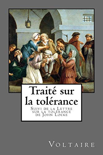 9781727208382: Voltaire, Trait sur la tolrance: Suivi de la lettre sur la tolrance de John Locke