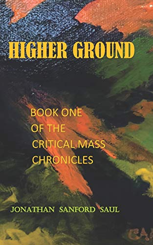 Stock image for Higher Ground: Book One of the Critical Mass Chronicles for sale by THE SAINT BOOKSTORE