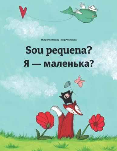 Stock image for Sou Pequena? Chy Ya Malen'ka?: Brazilian Portuguese-ukrainian: Children's Picture Book for sale by Revaluation Books
