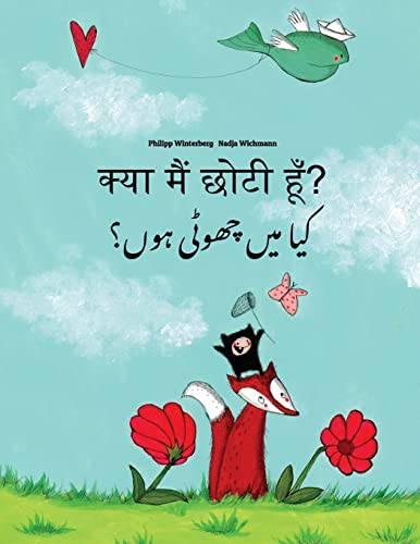 9781727249224: Kya maim choti hum? Kaa man chhewta hewn?: Hindi-Urdu: Children's Picture Book (Bilingual Edition) (Hindi and Urdu Edition)