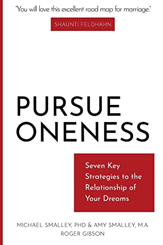 Imagen de archivo de Pursue Oneness: Seven Key Strategies to the Relationship of Your Dreams a la venta por ThriftBooks-Atlanta