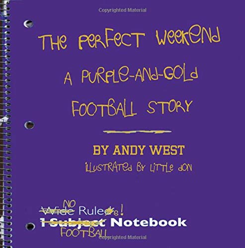 Beispielbild fr The Perfect Weekend: A Purple-and-Gold Football Story zum Verkauf von Revaluation Books