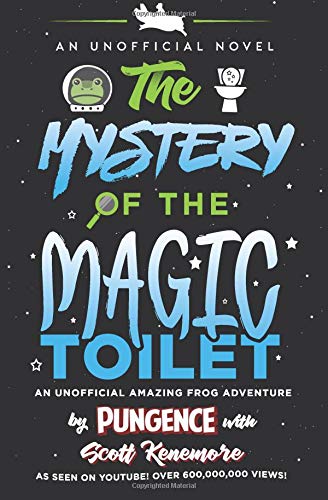 Stock image for The Mystery of the Magic Toilet: An Unofficial Amazing Frog Adventure for sale by Off The Shelf