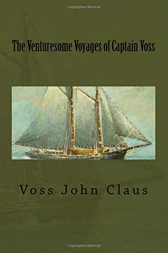 Stock image for The Venturesome Voyages of Captain Voss for sale by Pelican Bay Books