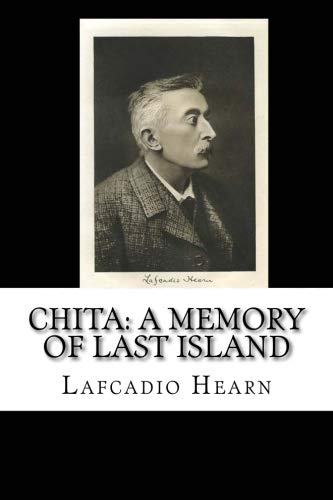 Stock image for CHITA: A Memory of Last Island for sale by Revaluation Books