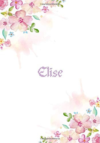 Stock image for Elise: 7x10 inches 110 Lined Pages 55 Sheet Floral Blossom Design for Woman, girl, school, college with Lettering Name,Elise for sale by Revaluation Books