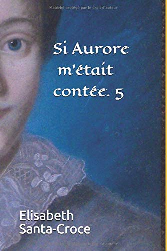 Stock image for Si Aurore m'etait contee - vol 5 (Si Aurore m'tait conte) for sale by Revaluation Books