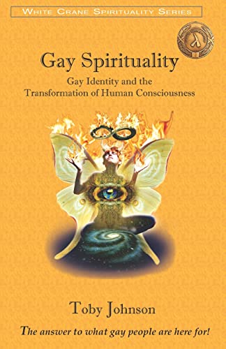 Stock image for Gay Spirituality: Gay Identity and the Transformation of Human Consciousness for sale by ThriftBooks-Dallas