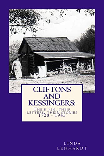 Beispielbild fr CLIFTONS and KESSINGERS:: Their kin, their letters, their stories 1866 - 1945 zum Verkauf von Save With Sam