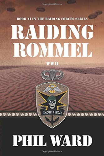 Beispielbild fr Raiding Rommel (Raiding Forces) zum Verkauf von Better World Books: West