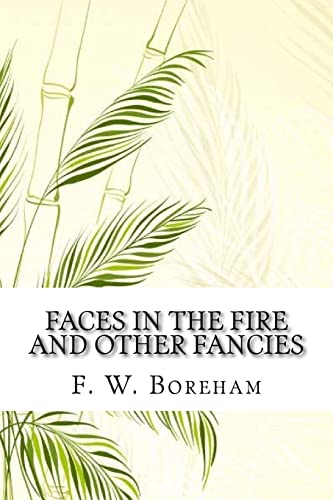 Beispielbild fr Faces in the Fire and Other Fancies zum Verkauf von California Books