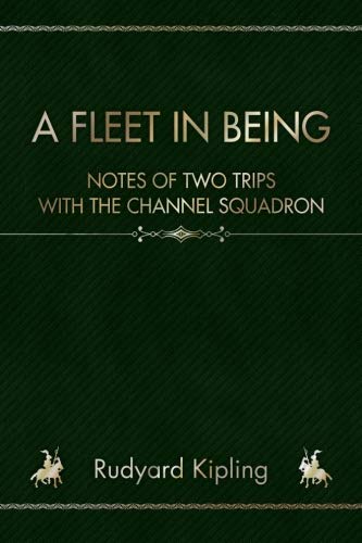 9781727366099: A Fleet in Being: Notes of Two Trips With The Channel Squadron