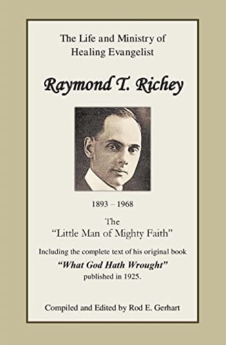 Stock image for Raymond T. Richey: "Little Man of Mighty Faith" for sale by BooksRun