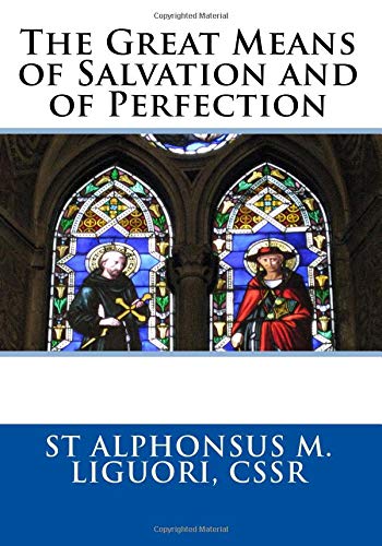 9781727389463: The Great Means of Salvation and of Perfection