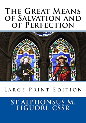 Stock image for The Great Means of Salvation and of Perfection: Large Print Edition for sale by THE SAINT BOOKSTORE