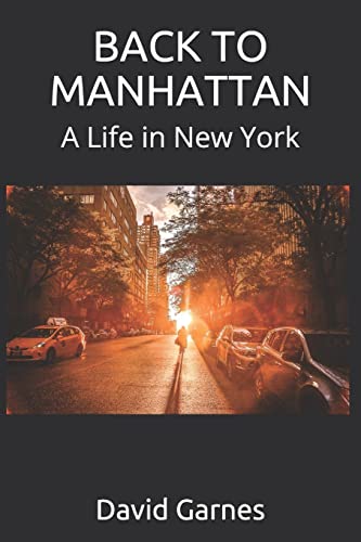 Stock image for Back to Manhattan: A Life in New York for sale by ThriftBooks-Atlanta