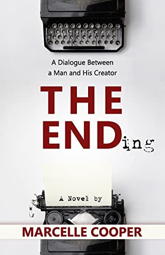 Stock image for The Ending: A Dialogue Between a Man and His Creator for sale by Lucky's Textbooks