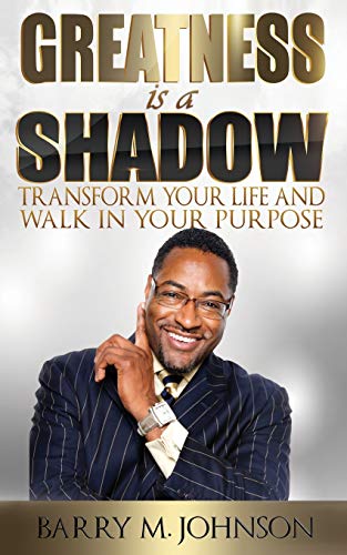 Beispielbild fr Greatness is a Shadow: How to Transform Your Life and Walk in Your Purpose zum Verkauf von SecondSale