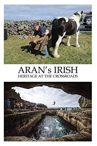 Stock image for ARAN's IRISH: Heritage at the Crossroads for sale by Lucky's Textbooks