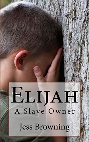 Stock image for Elijah: A Slave Owner for sale by THE SAINT BOOKSTORE