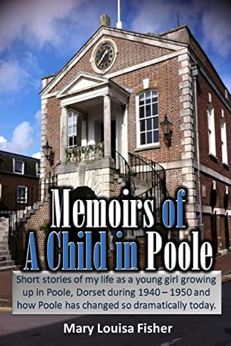 Beispielbild fr Memoirs of A Child in Poole zum Verkauf von AwesomeBooks
