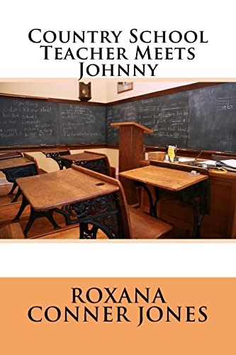 Stock image for Country School Teacher Meets Johnny for sale by THE SAINT BOOKSTORE