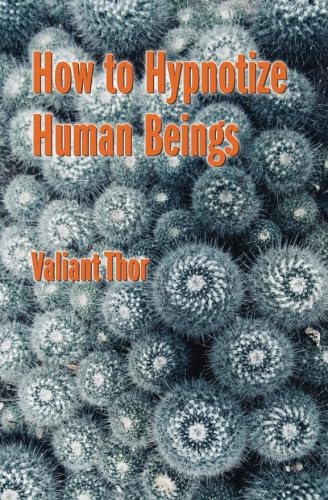 Stock image for How to Hypnotize Human Beings: The Power of Vril for sale by Revaluation Books