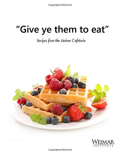 Imagen de archivo de Give Ye Them to Eat: Recipes From Wiemar Cafeteria a la venta por HPB Inc.