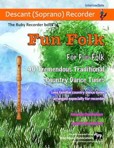 Beispielbild fr The Ruby Recorder Book of Fun Folk for Fun Folk: 40 Tremendous Traditional Country Dance Tunes for Descant (Soprano) Recorder zum Verkauf von Revaluation Books