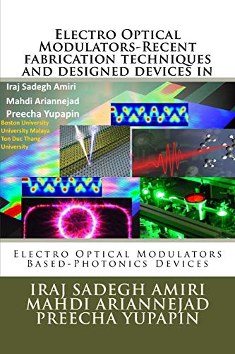 Stock image for Electro Optical Modulators-Recent fabrication techniques and designed devices in: Electro Optical Modulators Based-Photonics Devices for sale by Lucky's Textbooks