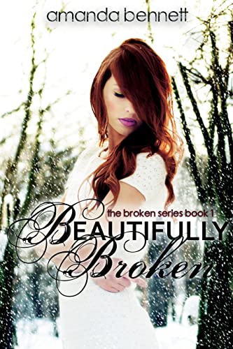 9781727517347: Beautifully Broken: Volume 1 (Broken Series)