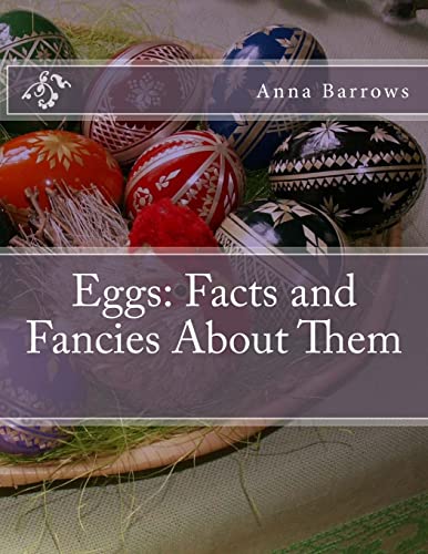 Stock image for Eggs: Facts and Fancies about Them for sale by THE SAINT BOOKSTORE