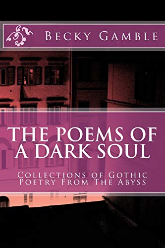 Beispielbild fr The Poems of A Dark Soul zum Verkauf von THE SAINT BOOKSTORE