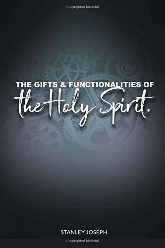 Stock image for The Gifts & Functionalities of the Holy Spirit for sale by ThriftBooks-Dallas