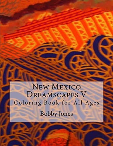 Stock image for New Mexico Dreamscapes V: Coloring Book for All Ages for sale by THE SAINT BOOKSTORE