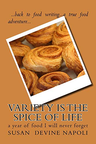 Stock image for Variety is the Spice of Life a year of food I will never forget for sale by PBShop.store US