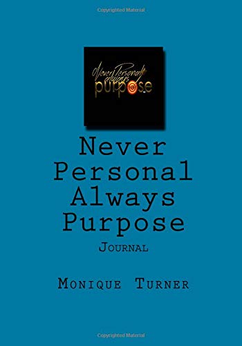 Imagen de archivo de Never Personal Always Purpose Journal: Hidden Therapy a la venta por Revaluation Books