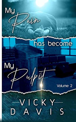 Imagen de archivo de My Pain has become My Pulpit Volume 2 a la venta por THE SAINT BOOKSTORE